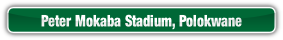 Peter Mokaba Stadium, Polokwane.